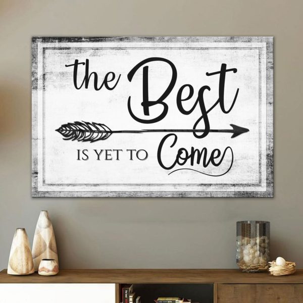 The Best Is Yet To Come Canvas Gallery Painting Wrapped Canvas Canvas, Christian Wall Decor - Image 3