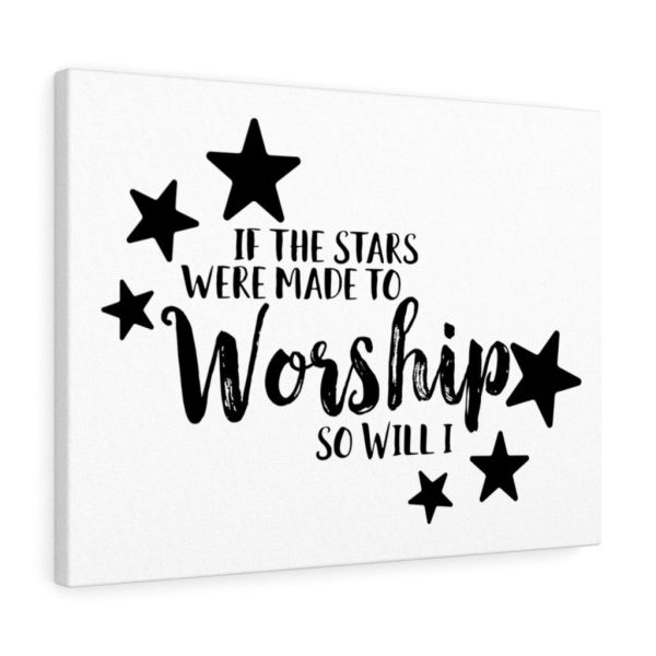 Scripture Canvas If The Stars Were Made To Worship So Will I Christian Meaningful Framed Prints, Canvas Paintings - Image 4