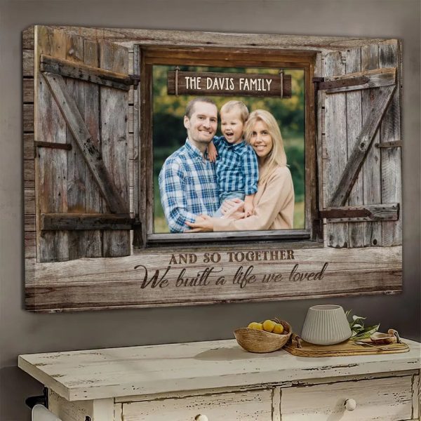 Personalized Canvas Prints Custom Photo And Name, Gifts Family Photo What, Gift For Family We Built A Life We Loved Dem Canvas - Image 3