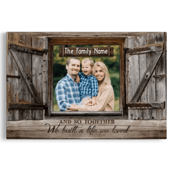 Personalized Canvas Prints Custom Photo And Name, Gifts Family Photo What, Gift For Family We Built A Life We Loved Dem Canvas - Image 6